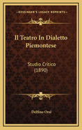 Il Teatro in Dialetto Piemontese: Studio Critico (1890)