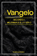 Il Vangelo Secondo i Millenials & la Gen Z