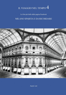 IL VIAGGIO NEL TEMPO 4 - Le foto pi? belle dalla pagina Facebook MILANO SPARITA E DA RICORDARE
