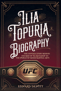 Ilia Topuria Biography: The Untold Story Behind the Rise of "El Matador" in the World of Mixed Martial Arts