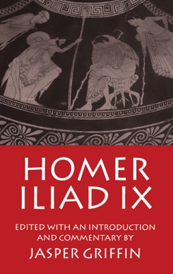 Iliad Book IX - Homer, and Griffin, Jasper (Editor)