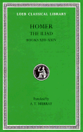 Iliad: Volume II. Books 13-24 - Homer, and Murray, A T (Translated by)