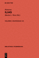 Ilias, vol. I: Rhapsodiae I-XII