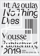 Ilit Azoulay: No Thing Dies