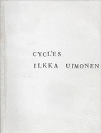 Ilkka Uimonen: Cycles