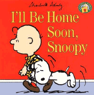 I'll Be Home Soon, Snoopy