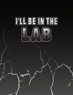 I'll Be In The Lab: Phlebotomy Lab Technician Blank Lined School Notebook Journal