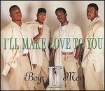 I'll Make Love to You [CD Single]