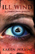 Ill Wind: A Caribbean Pirate Adventure