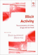 Illicit Activity: The Economics of Crime, Drugs, and Tax Fraud