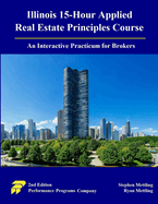 Illinois 15-Hour Applied Real Estate Principles Course: An Interactive Practicum for Brokers