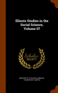 Illinois Studies in the Social Science, Volume 07