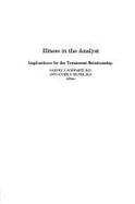 Illness in the Analyst: Implications for the Treatment Relationship - Silver, Ann L (Editor), and Schwartz, Harvey J, Dr., M.D. (Editor)