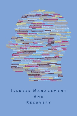 illness management and recovery: Workbook journal to help manage and track symptoms, triggers, medication and relief measures for mental disorders - depression, anxiety, bipolar, dementia, mood, ADHD, schizophrenia, OCD, autism and PTSD. - Journals, Lime