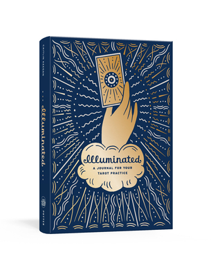 Illuminated: A Journal for Your Tarot Practice - Keegan, Caitlin