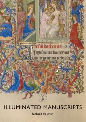 Illuminated Manuscripts - Hayman, Richard