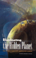 Illuminating the Hidden Planet: The Future of Seafloor Observatory Science - National Research Council, and Commission on Geosciences Environment and Resources, and Ocean Studies Board