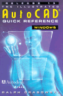Illustrated AutoCAD Quick Reference Guide for Release 13/ Windows