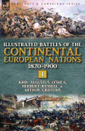 Illustrated Battles of the Continental European Nations 1820-1900: Volume 1