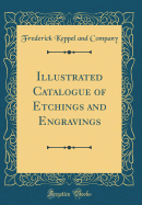 Illustrated Catalogue of Etchings and Engravings (Classic Reprint)