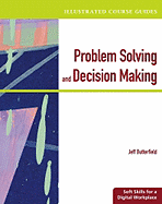 Illustrated Course Guides: Problem-Solving and Decision Making - Soft Skills for a Digital Workplace