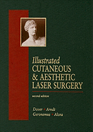Illustrated Cutaneous & Aesthetic Laser Surgery