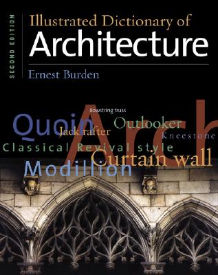 Illustrated Dictionary of Architecture - Burden, Ernest E