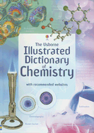 Illustrated Dictionary of Chemistry - Wertheim, Jane, and Oxlade, Chris, and Stockley, Corinne