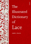 ILLUSTRATED DICTIONARY OF LACE