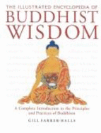 Illustrated Encyclopaedia of Buddhist Wisdom - Farrer-Halls, Gill