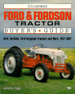 Illustrated Ford and Fordson Tractor Buyer's Guide - Pripps, Robert N