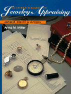 Illustrated Guide to Jewelry Appraising: Antique, Period, and Modern