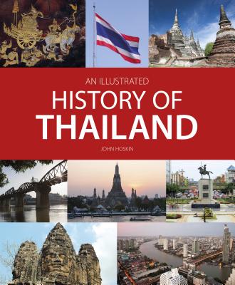 Illustrated History of Thailand - Hoskin, John