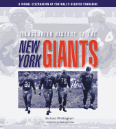 Illustrated History of the New York Giants: A Visual Celebration of Football's Beloved Franchise
