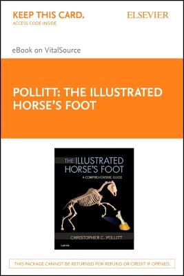 Illustrated Horse's Foot - Elsevier eBook on Vitalsource (Retail Access Card): A Comprehensive Guide - Pollitt, Christopher C, PhD