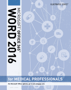 Illustrated Microsoft Office 365 & Word 2016 for Medical Professionals, Loose-Leaf Version