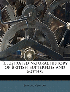 Illustrated Natural History of British Butterflies and Moths;