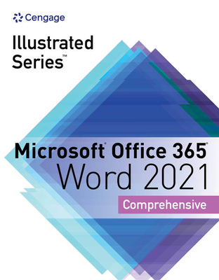 Illustrated Series® Collection, Microsoft® Office 365® & Word® 2021 Comprehensive - Duffy, Jennifer, and Cram, Carol