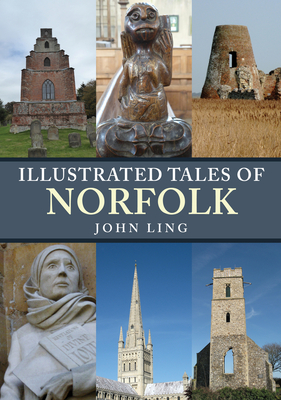 Illustrated Tales of Norfolk - Ling, John