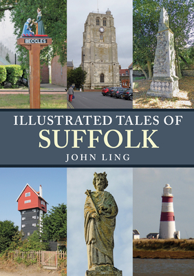 Illustrated Tales of Suffolk - Ling, John