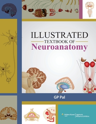 Illustrated Text Book of Neuroanatomy - Pal