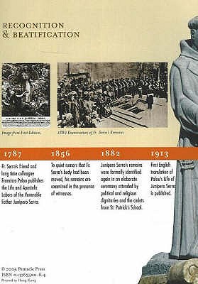 Illustrated Time Line of Junipero Serra's Life: Extending from His Birth Through His Death and Subsequent Recognition and Beatification - McLaughlin, David J.