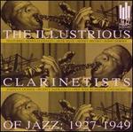 Illustrious Clarinetists of Jazz: 1927-1949