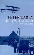 Illywhacker - Carey, Peter