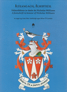 Ilteangach, Ilseiftiil: F?ilscr?bhinn in ?m?s do Nicholas Williams / A Festschrift in Honour of Nicholas Williams