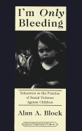 I'm Only Bleeding: Education as the Practice of Social Violence Against Children