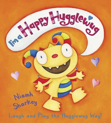 I'm a Happy Hugglewug: Laugh and Play the Hugglewug Way! - 