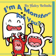 I'm a Monster Are You?
