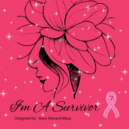 I'm a Survivor: A Breast Cancer Coloring Book for Adults