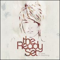 I'm Alive, I'm Dreaming - The Ready Set